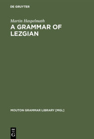 A Grammar of Lezgian Martin Haspelmath Author
