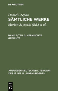 Vermischte Gedichte: Deutsche Gedichte Daniel Czepko Author