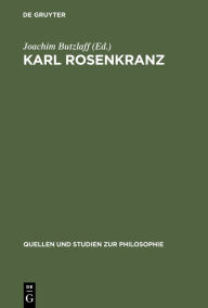Karl Rosenkranz: Briefe 1827 bis 1850 Joachim Butzlaff Editor