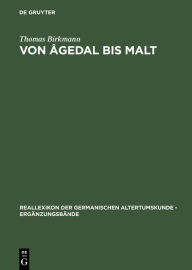 Von Ågedal bis Malt: Die skandinavischen Runeninschriften vom Ende des 5. bis Ende des 9. Jahrhunderts Thomas Birkmann Author