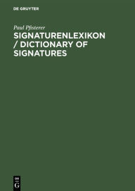 Signaturenlexikon / Dictionary of Signatures Paul Pfisterer Author