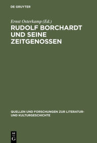 Rudolf Borchardt und seine Zeitgenossen Ernst Osterkamp Editor