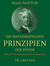 Die mathematischen Prinzipien der Physik Isaac Newton Author