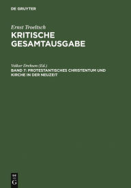 Protestantisches Christentum und Kirche in der Neuzeit: (1906/1909/1922) Volker Drehsen Editor