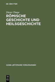 Römische Geschichte und Heilsgeschichte Dieter Timpe Author