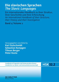 Die slavischen Sprachen / The Slavic Languages. Halbband 2 Sebastian Kempgen Editor