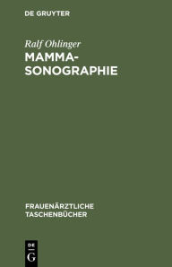 Mammasonographie: Beispiele maligner und benigner Befunde Ralf Ohlinger Author