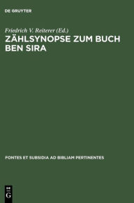 Zählsynopse zum Buch Ben Sira Friedrich V. Reiterer Editor