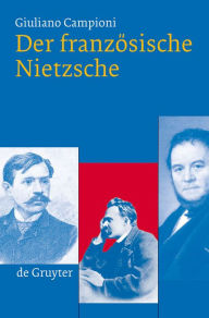 Der französische Nietzsche Giuliano Campioni Author