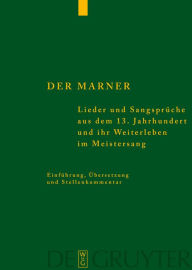 Der Marner: Lieder und SangsprÃ¼che aus dem 13. Jahrhundert und ihr Weiterleben im Meistersang Eva Willms Editor