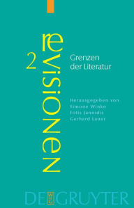 Grenzen der Literatur: Zu Begriff und PhÃ¤nomen des Literarischen Simone Winko Editor