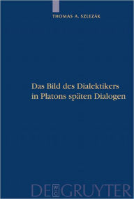 Das Bild des Dialektikers in Platons spaten Dialogen De Gruyter Author