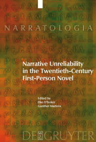Narrative Unreliability in the Twentieth-Century First-Person Novel Elke D'hoker Editor