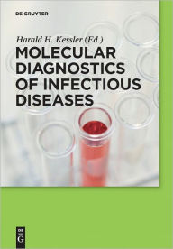 Molecular Diagnostics of Infectious Diseases - Harald H. Kessler