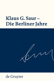 Klaus G. Saur - Die Berliner Jahre Sven Fund Editor