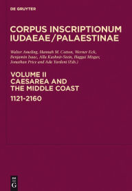 Caesarea and the Middle Coast: 1121-2160 Walter Ameling Editor