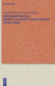 Briefe an Erich von Kahler (1940-1951) Hermann Broch Author