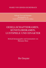 Gesellschaftsdramen, Künstlerdramen, Lustspiele und Einakter Marianne Henn Editor