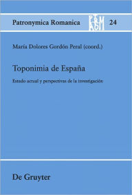 Toponimia de Espana: Estado actual y perspectivas de la investigacion - Maria Dolores Gordon Peral