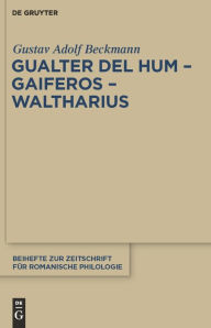 Gualter del Hum - Gaiferos - Waltharius Gustav Adolf Beckmann Author