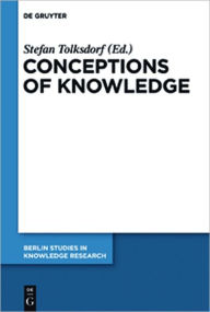 Conceptions of Knowledge Stefan Tolksdorf Editor