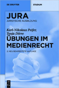 Ubungen im Medienrecht Karl-Nikolaus Peifer Author