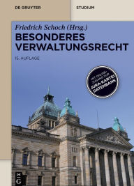 Besonderes Verwaltungsrecht: Mit Onlinezugang zur Jura-Kartei-Datenbank (Print-Ausgabe) Friedrich Schoch Editor