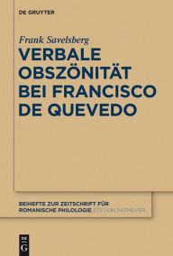 Verbale Obszönität bei Francisco de Quevedo Frank Savelsberg Author