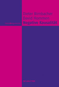Negative Kausalität Dieter Birnbacher Author