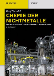 Chemie der Nichtmetalle: Synthesen - Strukturen - Bindung - Verwendung Ralf Steudel Author