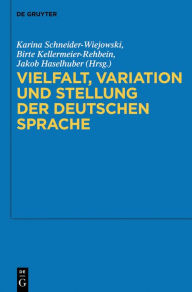 Vielfalt, Variation und Stellung der deutschen Sprache Karina Schneider-Wiejowski Editor