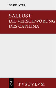 Die Verschwörung des Catilina: Lateinisch-deutsch Sallust Author