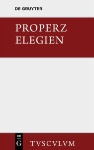 Elegien: Lateinisch und deutsch Properz Author