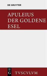 Der goldene Esel: Metamorphosen Apuleius Author