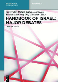 Handbook of Israel: Major Debates Eliezer Ben-Rafael Editor
