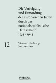 West- und Nordeuropa Juni 1942 - 1945 Katja Happe Editor