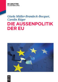 Die AuÃ?enpolitik der EU Gisela MÃ¼ller-Brandeck-Bocquet Author