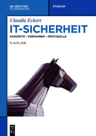 IT-Sicherheit: Konzepte - Verfahren - Protokolle Claudia Eckert Author