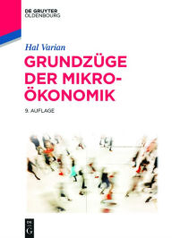 Grundzüge der Mikroökonomik Hal R. Varian Author