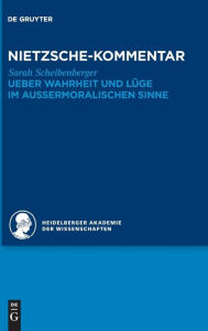 Kommentar zu Nietzsches Ueber Wahrheit und Lüge im aussermoralischen Sinne Sarah Scheibenberger Author
