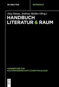 Handbuch Literatur & Raum Jörg Dünne Editor