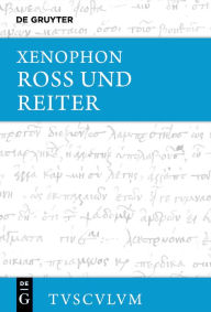 Ross und Reiter: Griechisch - deutsch Xenophon Author