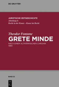 Theodor Fontane, Grete Minde: Nach einer altmÃ¤rkischen Chronik (1880). Roman Theodor Fontane Author