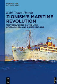 Zionism?s Maritime Revolution