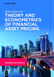 Theory and Econometrics of Financial Asset Pricing Kian Guan Lim Author