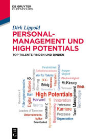 Personalmanagement und High Potentials: Top-Talente finden und binden Dirk Lippold Author