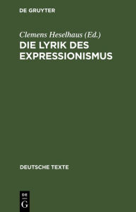 Die Lyrik des Expressionismus: Voraussetzungen, Ergebnisse und Grenzen, Nachwirkungen Clemens Heselhaus Editor