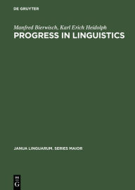 Progress in Linguistics: A Collection of Papers Manfred Bierwisch Author