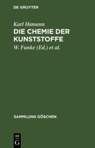 Die Chemie der Kunststoffe Karl Hamann Author