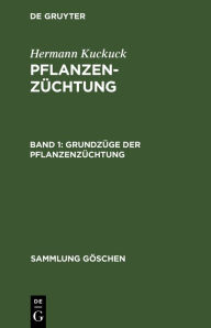 GrundzÃ¼ge der PflanzenzÃ¼chtung Hermann Kuckuck Author